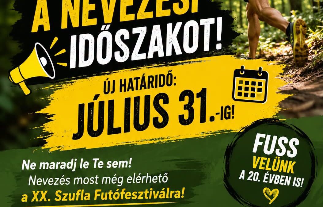 XX.SZUFLA – Meghosszabítottuk a nevezési időszak