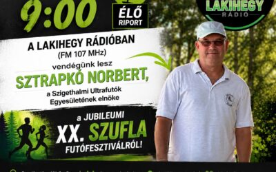 Jubileumi XX. Szufla Futófesztivál a Lakihegy Rádióban